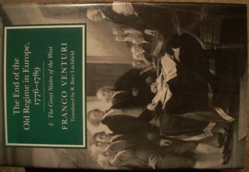 Imagen de archivo de The End of the Old Regime in Europe, 1776-1789, Part I Pt. I, Vol. I : The Great States of the West a la venta por Better World Books: West