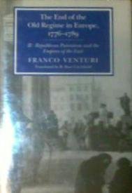 Imagen de archivo de The End of the Old Regime in Europe, 1776-1789, Part II: Republican Patriotism and the Empires of the East a la venta por ThriftBooks-Dallas