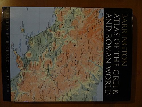 Barrington Atlas of the Greek and Roman World Richard J.A. Talbert Editor