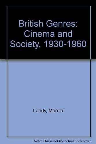 Stock image for British Genres : Cinema and Society, 1930-1960 for sale by Better World Books