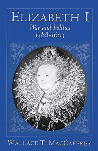 9780691031880: Elizabeth I: War and Politics, 1588-1603