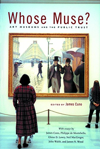 Stock image for Whose Muse?: Art Museums and the Public Trust for sale by Poverty Hill Books