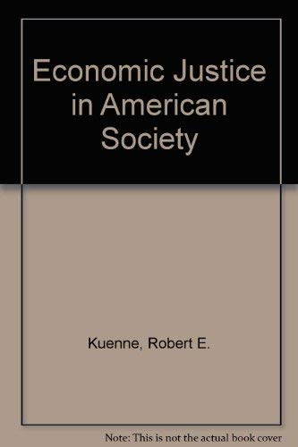 Stock image for Economic Justice in American Society (Princeton Legacy Library (231)) for sale by Midtown Scholar Bookstore