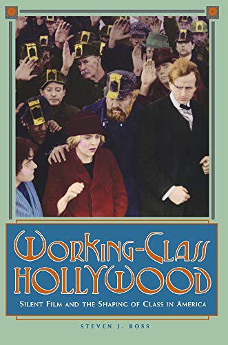 9780691032344: Working-Class Hollywood: Silent Film and the Shaping of Class in America