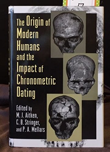 Beispielbild fr The Origin of Modern Humans and the Impact of Chronometric Dating (Princeton Legacy Library, 257) zum Verkauf von Half Price Books Inc.