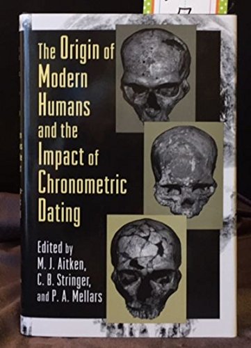 Imagen de archivo de The Origin of Modern Humans and the Impact of Chronometric Dating (Princeton Legacy Library, 257) a la venta por Half Price Books Inc.