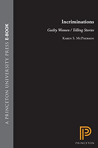 Imagen de archivo de Incriminations : Guilty Women/Telling Stories a la venta por Better World Books