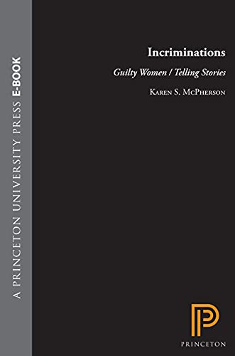 Stock image for Incriminations : Guilty Women/Telling Stories for sale by Better World Books