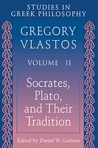 9780691033112: Studies in Greek Philosophy, Volume II: Socrates, Plato, and Their Tradition