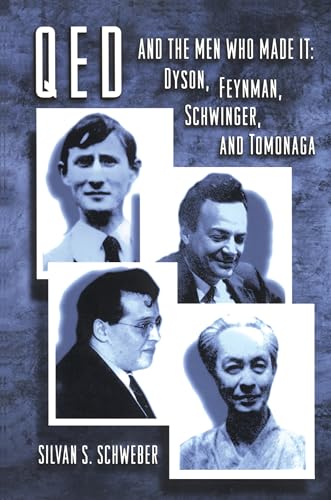 Stock image for Qed and the Men Who Made It: Dyson, Feynman, Schwinger, and Tomonaga for sale by ThriftBooks-Dallas