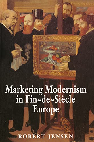 9780691033334: Marketing Modernism in Fin-De-Siecle Europe