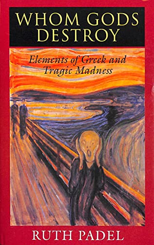 9780691033600: Whom Gods Destroy: Elements of Greek and Tragic Madness