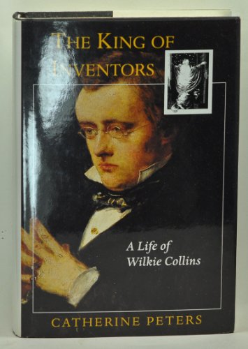 Beispielbild fr The King of Inventors: A Life of Wilkie Collins zum Verkauf von WorldofBooks