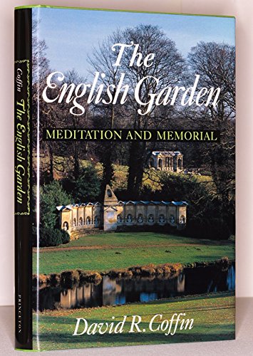 Imagen de archivo de The English Garden: Meditation and Memorial a la venta por Magers and Quinn Booksellers
