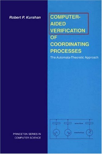 Imagen de archivo de Computer-Aided Verification of Coordinating Processes : The Automata-Theoretic Approach a la venta por Better World Books