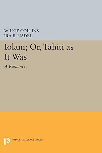 9780691034461: Iolni; or, Tahti as It Was: A Romance (Princeton Legacy Library, 69)