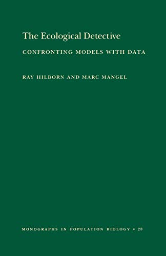 9780691034966: The Ecological Detective: Confronting Models With Data: Confronting Models with Data (MPB-28)