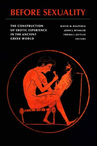 9780691035383: Before Sexuality: The Construction of Erotic Experience in the Ancient Greek World