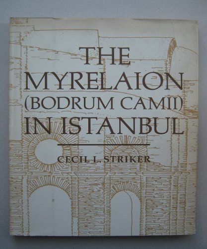 9780691035468: The Myrelaion (Bodrum Camii) in Istanbul: With an Appendix on the Excavated Pottery by John W. Hayes