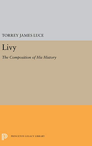 9780691035529: Livy: The Composition of His History (Princeton Legacy Library, 5561)