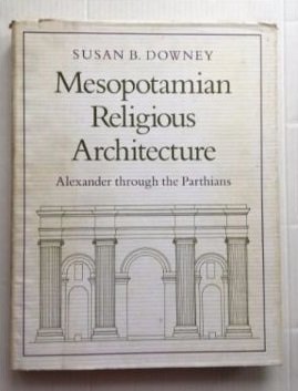 Imagen de archivo de Mesopotamian Religious Architecture: Alexander through the Parthians a la venta por Redux Books