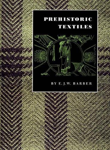 9780691035970: Prehistoric Textiles: The Development of Cloth in the Neolithic and Bronze Ages With Special Reference to the Aegean