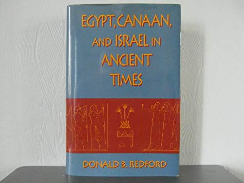 Imagen de archivo de Egypt, Canaan, and Israel in Ancient Times a la venta por Montclair Book Center