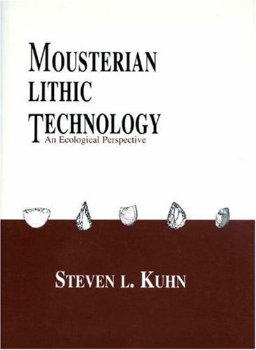 Stock image for Mousterian Lithic Technology (Princeton Legacy Library, 301) for sale by Idaho Youth Ranch Books