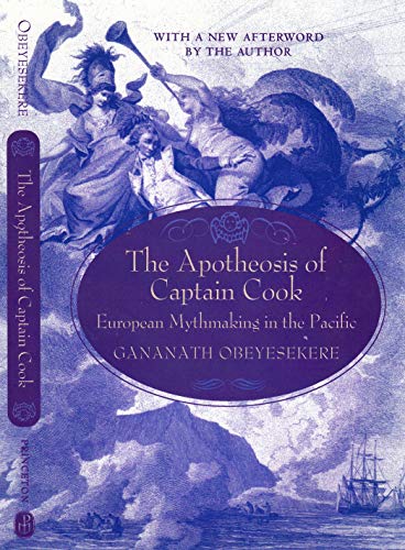 Imagen de archivo de The Apotheosis of Captain Cook: European Mythmaking in the Pacific a la venta por Lowry's Books