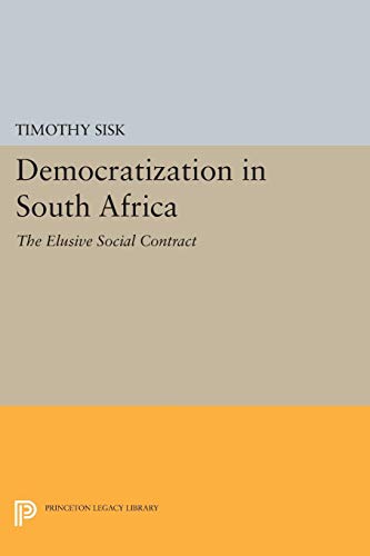 9780691036229: Democratization in South Africa: The Elusive Social Contract (Princeton Legacy Library, 5202)