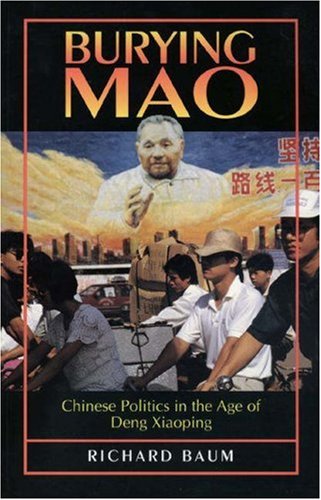 9780691036397: Burying Mao: Chinese Politics in the Age of Deng Xiaoping: Chinese Politics in the Age of Deng Xiaoping - Updated Edition