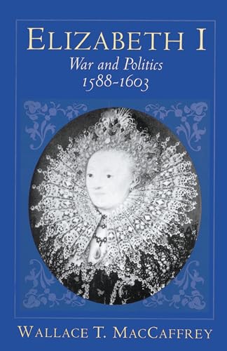 9780691036519: Elizabeth I: War and Politics, 1588-1603