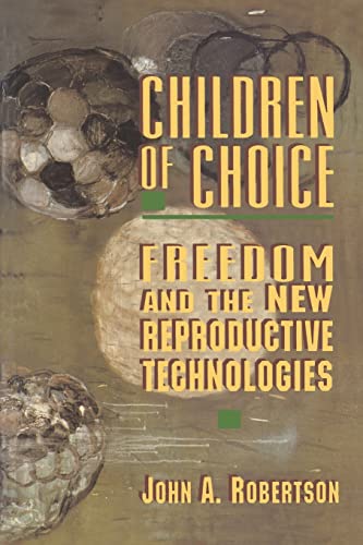 Beispielbild fr Children of Choice : Freedom and the New Reproductive Technologies zum Verkauf von Better World Books