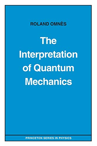 Immagine dell'editore per The Interpretation of Quantum Mechanics. Princeton Series in Physics venduto da Zubal-Books, Since 1961