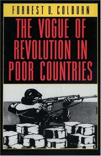 The Vogue of Revolution in Poor Countries