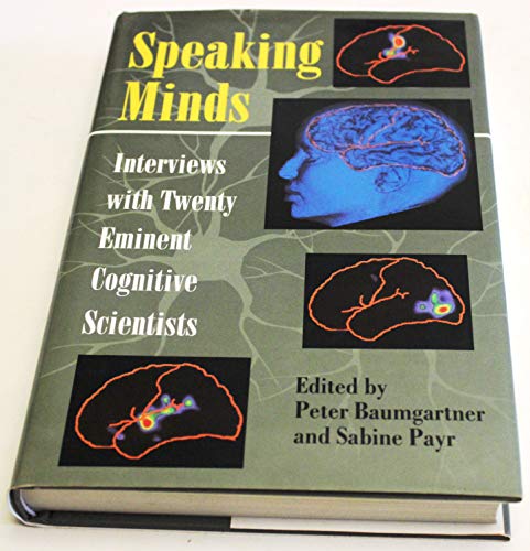 Beispielbild fr Speaking Minds: Interviews With Twenty Eminent Cognitive Scientists (Princeton Legacy Library, 292) zum Verkauf von Wonder Book
