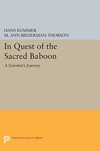 IN QUEST OF THE SACRED BABOON; A Scientist's Journey / Hans Kummer / Translated by M. Ann Biederman-Thorson - Kummer, Hans