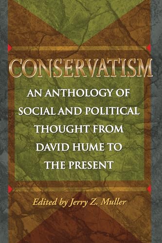 Beispielbild fr Conservatism : An Anthology of Social and Political Thought from David Hume to the Present zum Verkauf von Better World Books
