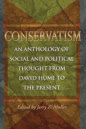 Beispielbild fr Conservatism: An Anthology of Social and Political Thought From David Hume to the Present zum Verkauf von BooksRun