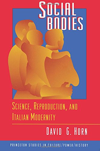 Imagen de archivo de Social Bodies: Science, Reproduction, and Italian Modernity a la venta por ThriftBooks-Atlanta