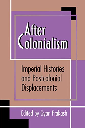Stock image for After Colonialism : Imperial Histories and Postcolonial Displacements for sale by Better World Books: West