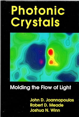 Photonic Crystals: Molding the Flow of Light - Joannopoulos, John D.; Meade, Robert D.; Johnson, Steven G.