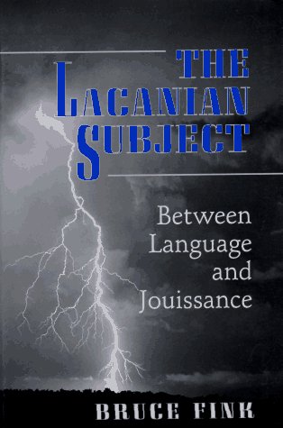 9780691037608: The Lacanian Subject: Between Language and Jouissance