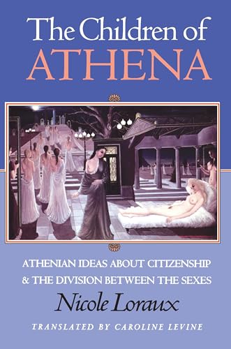 Imagen de archivo de The Children of Athena: Athenian Ideas About Citizenship and the Division Between the Sexes a la venta por Stock & Trade  LLC