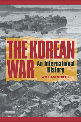The Korean War: An International History - Stueck, William