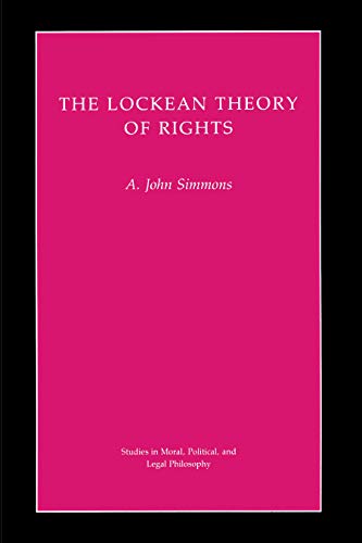 Imagen de archivo de The Lockean Theory of Rights (Studies in Moral, Political, and Legal Philosophy, 45) a la venta por Books of the Smoky Mountains