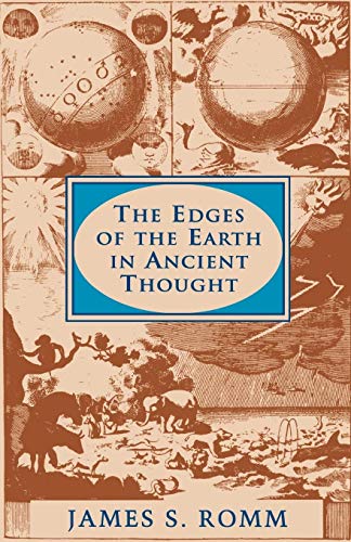 The Edges of the Earth in Ancient Thought - James S. Romm (author)