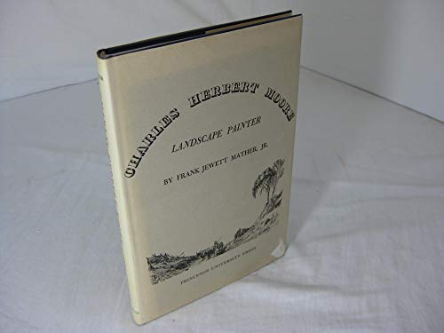 Stock image for Charles Herbert Moore: Landscape Painter for sale by Irish Booksellers