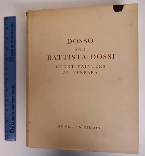 Imagen de archivo de Dosso and Battista Dossi: Court Painters at Ferrara a la venta por Magus Books Seattle