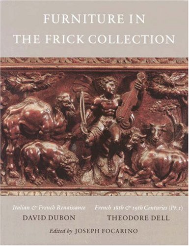 THE FRICK COLLECTION: An Illustrated Catalogue, VI Furniture and Gilt Bronze. French